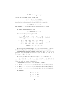 A GRS decoding example Consider the code GRS 10,4(α, v) over F