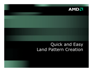 Quick and Easy Land Pattern Creation