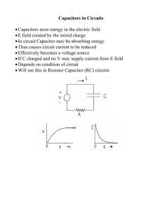 Capacitors in Circuits • Capacitors store energy in the electric field