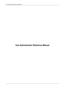 Kea Administrator Reference Manual - ftp.isc.oa>