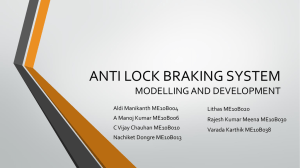 ANTI LOCK BRAKING SYSTEM MODELLING AND DEVELOPMENT