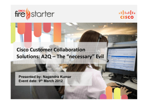 Cisco Customer Collaboration Solutions: A2Q – The “necessary” Evil