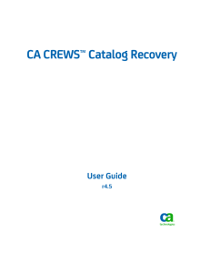 CA CREWS Catalog Recovery User Guide