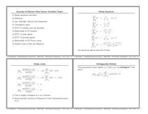 Handy Limits lim sin ( Ω(N ± 1 ) sin(Ω1 = +2π ∑ δ(Ω − 2πl) lim cos