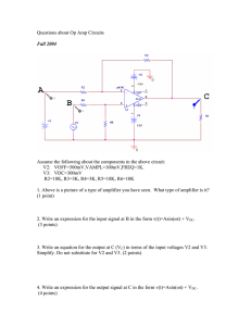 Questions about Op Amp Circuits Fall 2004 Assume the following