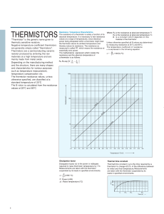 Negative temperature coefficient thermistors are generally simply