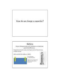 How do we charge a capacitor? Battery