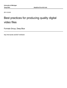 Best practices for producing quality digital video files
