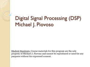 Digital Signal Processing (DSP) Michael J. Piovoso