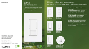 All Lutron dimmers save energy Lutron®