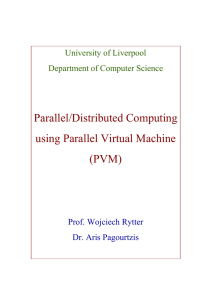 Parallel/Distributed Computing using Parallel Virtual Machine (PVM)