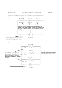 In series, all of the voltage drops must add up to the voltage of the