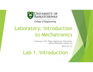 Laboratory: Introduction to Mechatronics Lab 1. Introduction