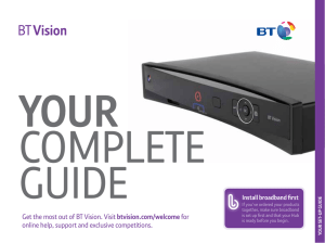 Get the most out of BT Vision. Visit btvision.com/welcome for