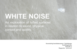 An exploration of tufted surfaces in relation to sound, physical