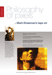 PhilosoPhy of Pixels – Mark khaisMan`s taPe art