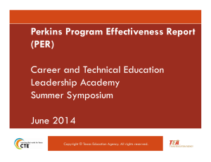 Perkins Program Effectiveness Report (PER) Career and Technical