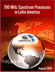 4G Americas 700 MHz Spectrum Processes in Latin America August