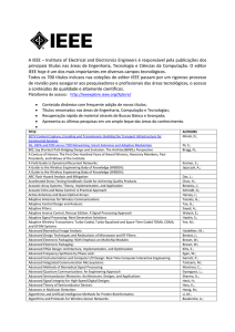 A IEEE – Institute of Electrical and Electronics Engineers é