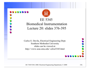 EE 5345 Biomedical Instrumentation Lecture 20: slides 376-395
