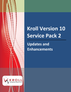 Kroll Version 10 Service Pack 2 Updates and Enhancements
