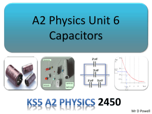 A2 Physics Unit 6 Capacitors