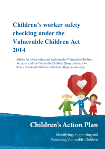 Children`s worker safety checking under the Vulnerable Children Act