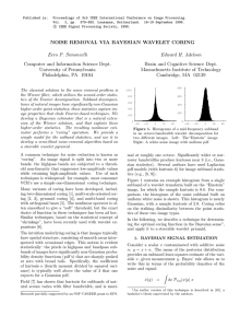 NOISE REMOVAL VIA BAYESIAN WAVELET CORING Eero P