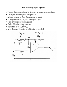 Non-inverting Op Amplifier • Place a feedback resistor Rf from op