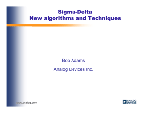 Sigma-Delta New algorithms and Techniques