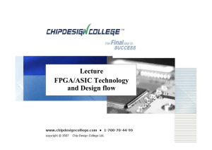 Lecture FPGA/ASIC Technology and Design flow