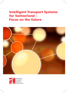 Intelligent Transport Systems for Switzerland – Focus on - ITS-CH