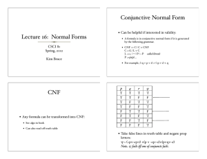 Lecture 16: Normal Forms Conjunctive Normal Form CNF