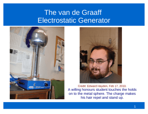 The van de Graaff Electrostatic Generator