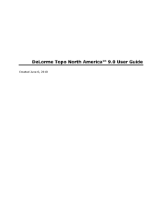 DeLorme Topo North America™ 9.0 User Guide
