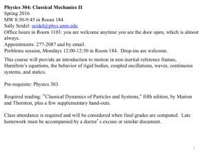 Physics 304: Classical Mechanics II Spring 2016 MW 8:30