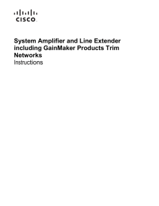 System Amplifier and Line Extender including GainMaker