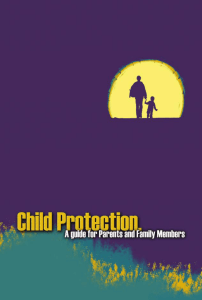 Child Protection: A Guide for Parents and Family Members