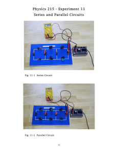 Physics 215 - Experiment 11 Series and Parallel Circuits