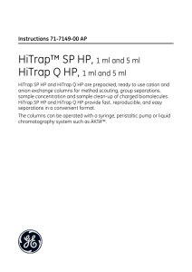 HiTrap™ SP HP, 1 ml and 5 ml HiTrap Q HP, 1 ml and 5 ml