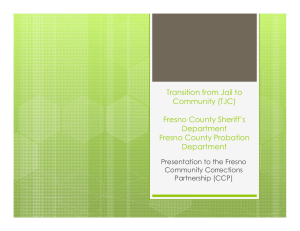Transition from Jail to Community (TJC) Fresno County Sheriff`s