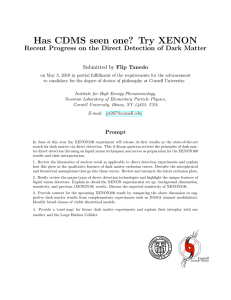 Has CDMS seen one? Try XENON