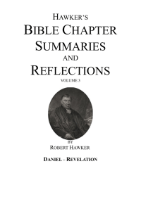 Hawker`s Bible Chapter Summaries, and Reflections VOL 3 DAN-REV