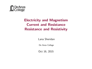 Lecture 17: Resistance and Resistivity