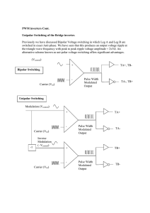 PWM inverters Cont. Unipolar Switching of the Bridge inverter