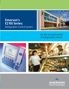 Emerson`s E2 RX Series - Emerson Climate Technologies