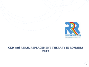 CKD and RENAL REPLACEMENT THERAPY IN ROMANIA 2013