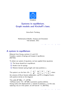 Systems in equilibrium. Graph models and Kirchoff`s laws. A system