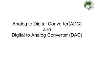 Analog to Digital Converter(ADC) and Digital to Analog Converter