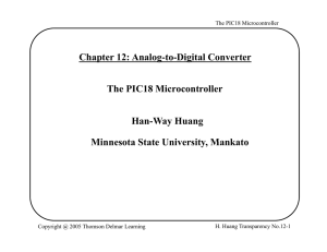 Chapter 12: Analog-to-Digital Converter The PIC18 Microcontroller